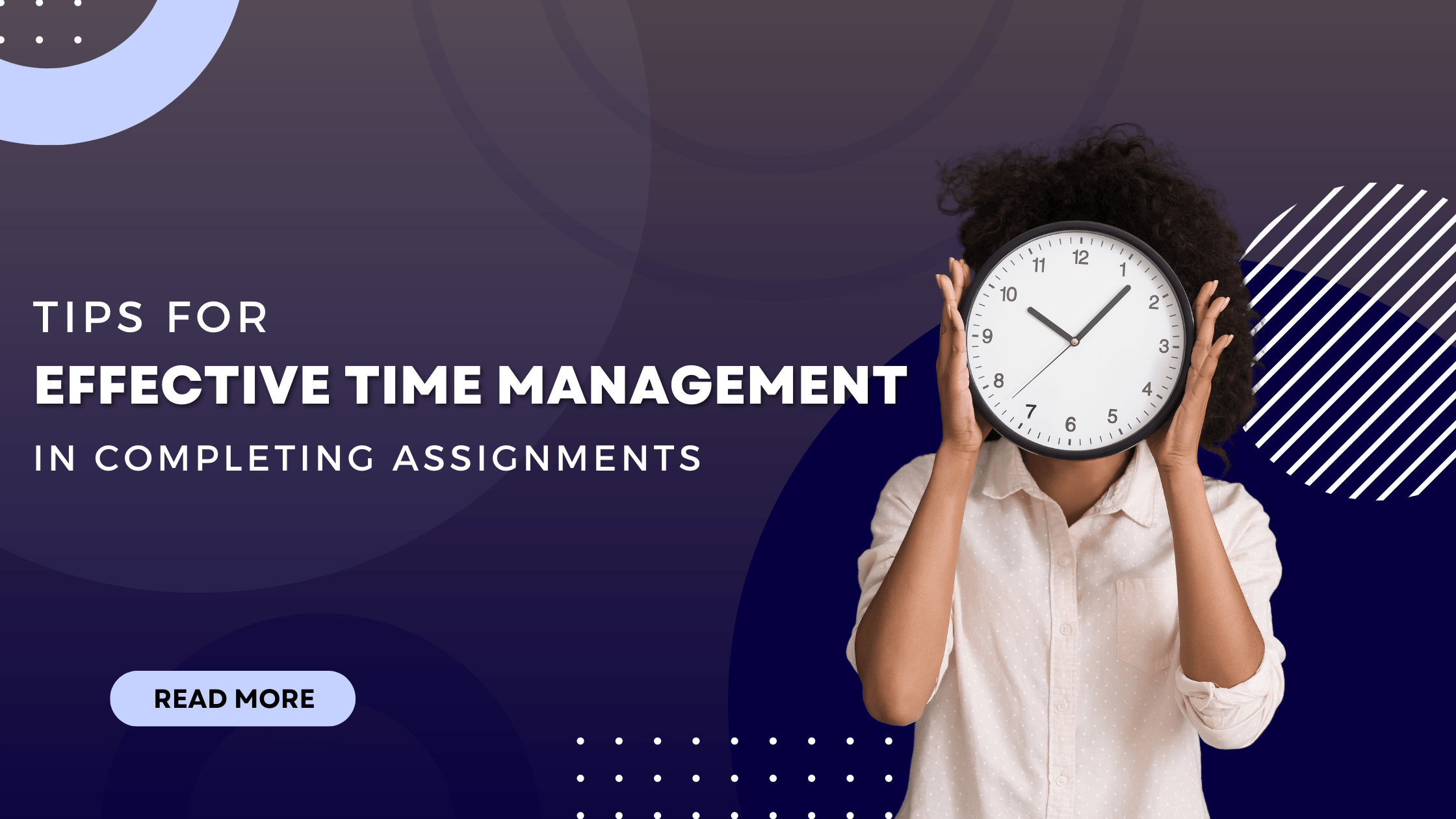 Tips for Effective Time Management in Completing Assignments