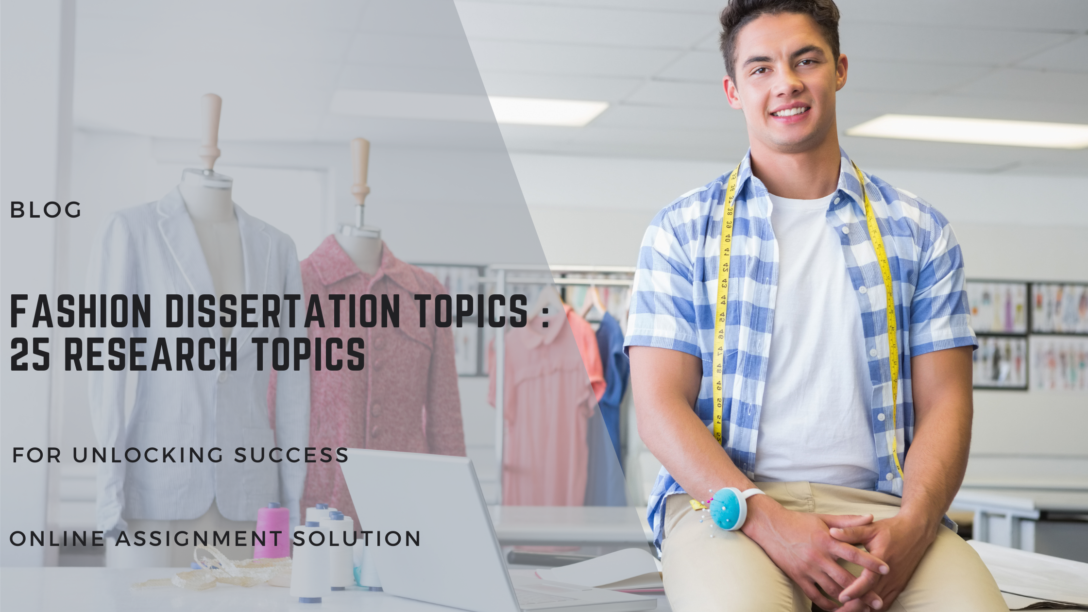 Fashion Dissertation Topics : 25 Research Topics