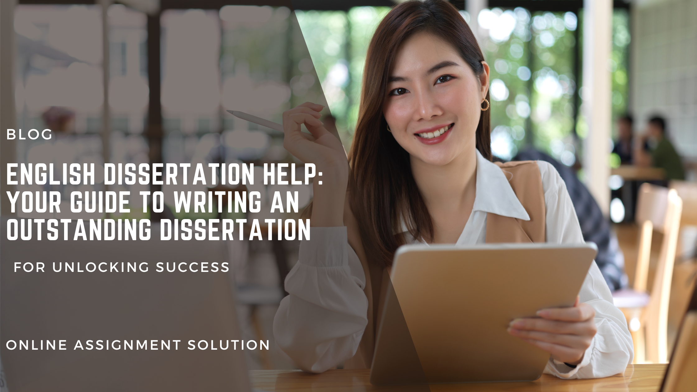 English Dissertation Help: Your Guide to Writing an Outstanding Dissertation