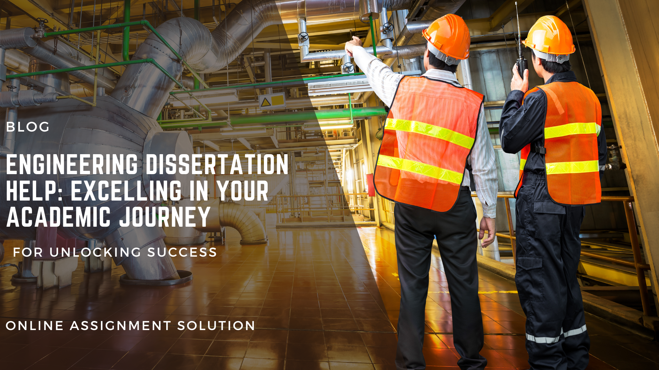 Engineering Dissertation Help: Excelling in Your Academic Journey