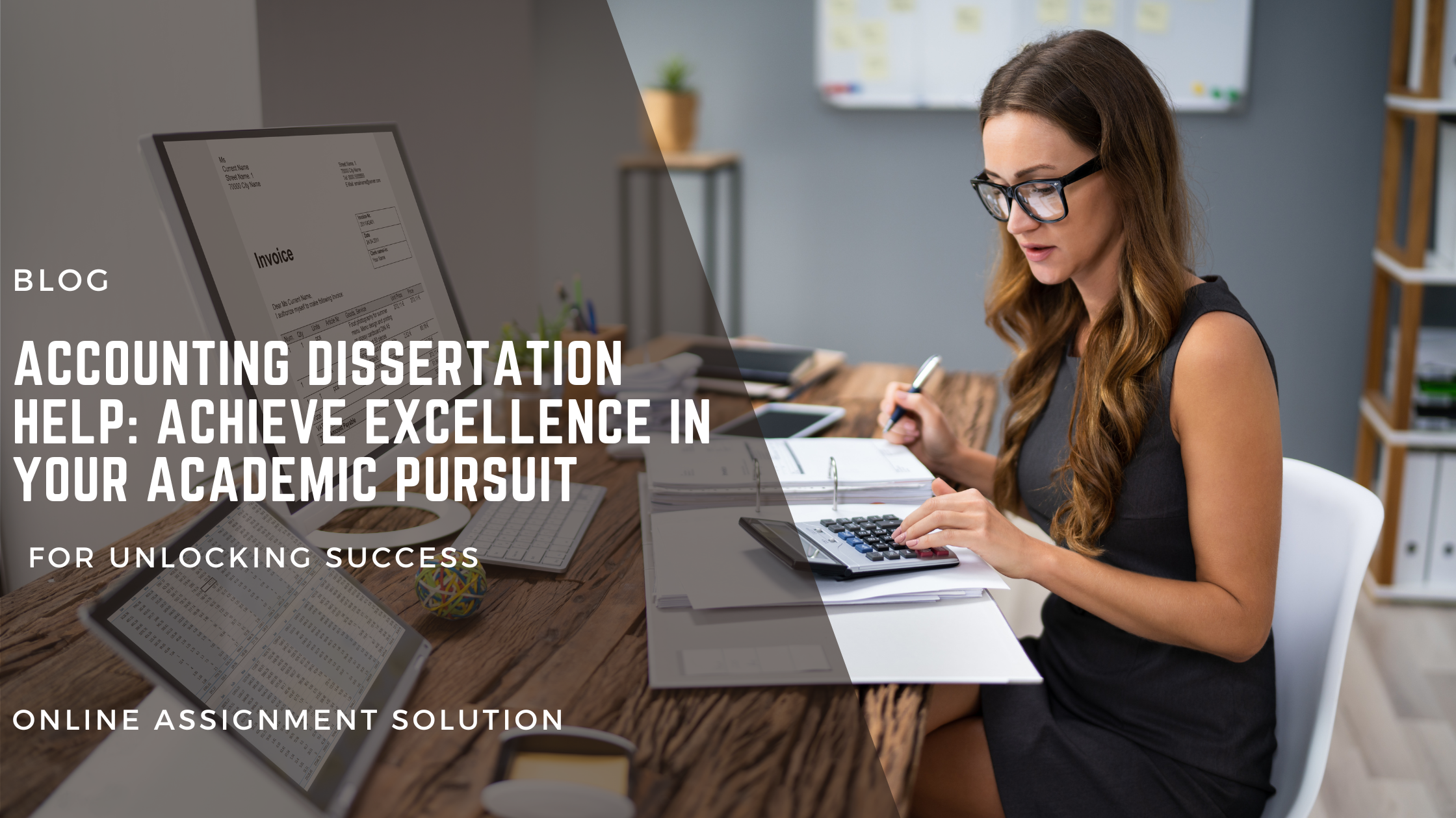 Accounting Dissertation Help: Achieve Excellence in Your Academic Pursuit