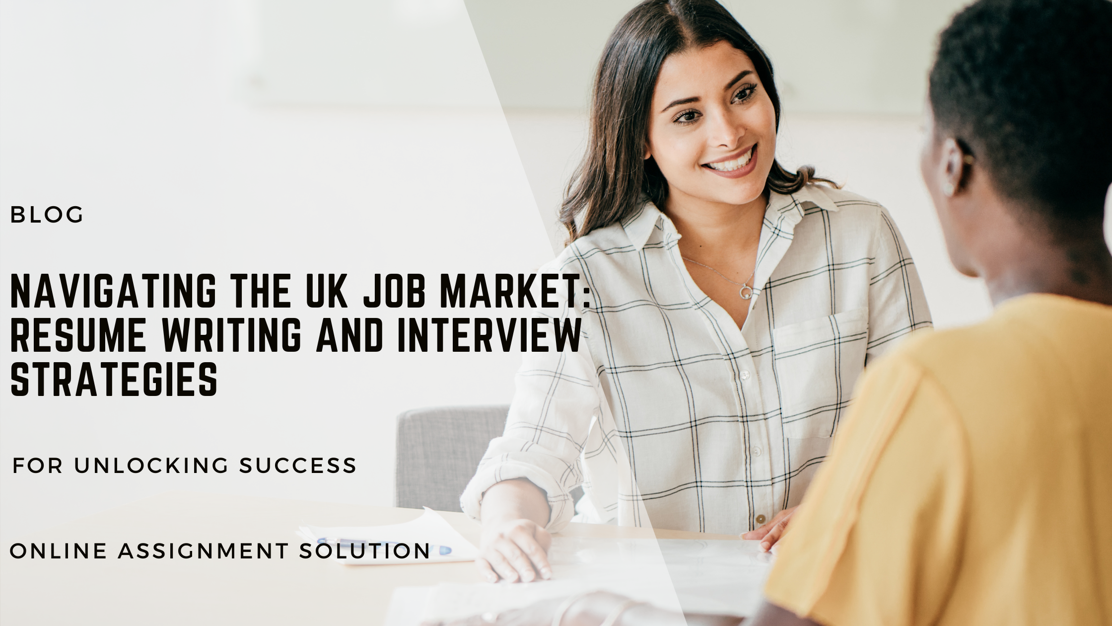 Navigating the UK Job Market: Resume Writing and Interview Strategies