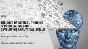 The Role of Critical Thinking in Problem-Solving: Developing Analytical Skills banner image